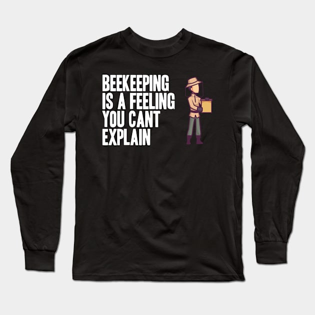 Beekeeping is a feeling you cant explain Long Sleeve T-Shirt by skaterly